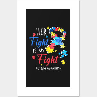 Her Fight Is My Fight Autism Awareness Posters and Art